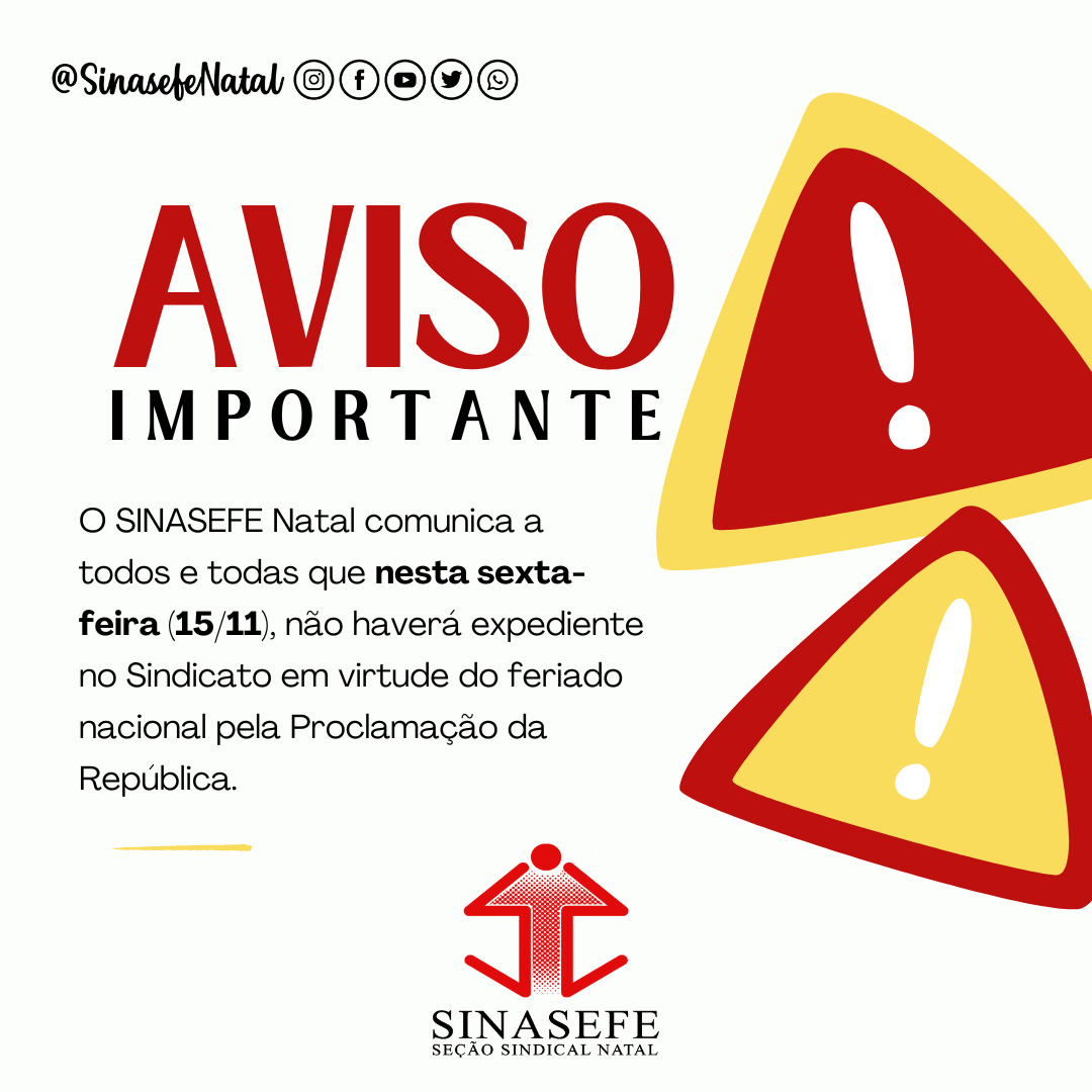 SINASEFE Natal Informa | Não haverá expediente no Sindicato nesta sexta-feira (15/11)